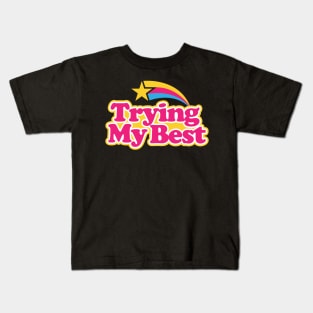 Trying My Best Kids T-Shirt